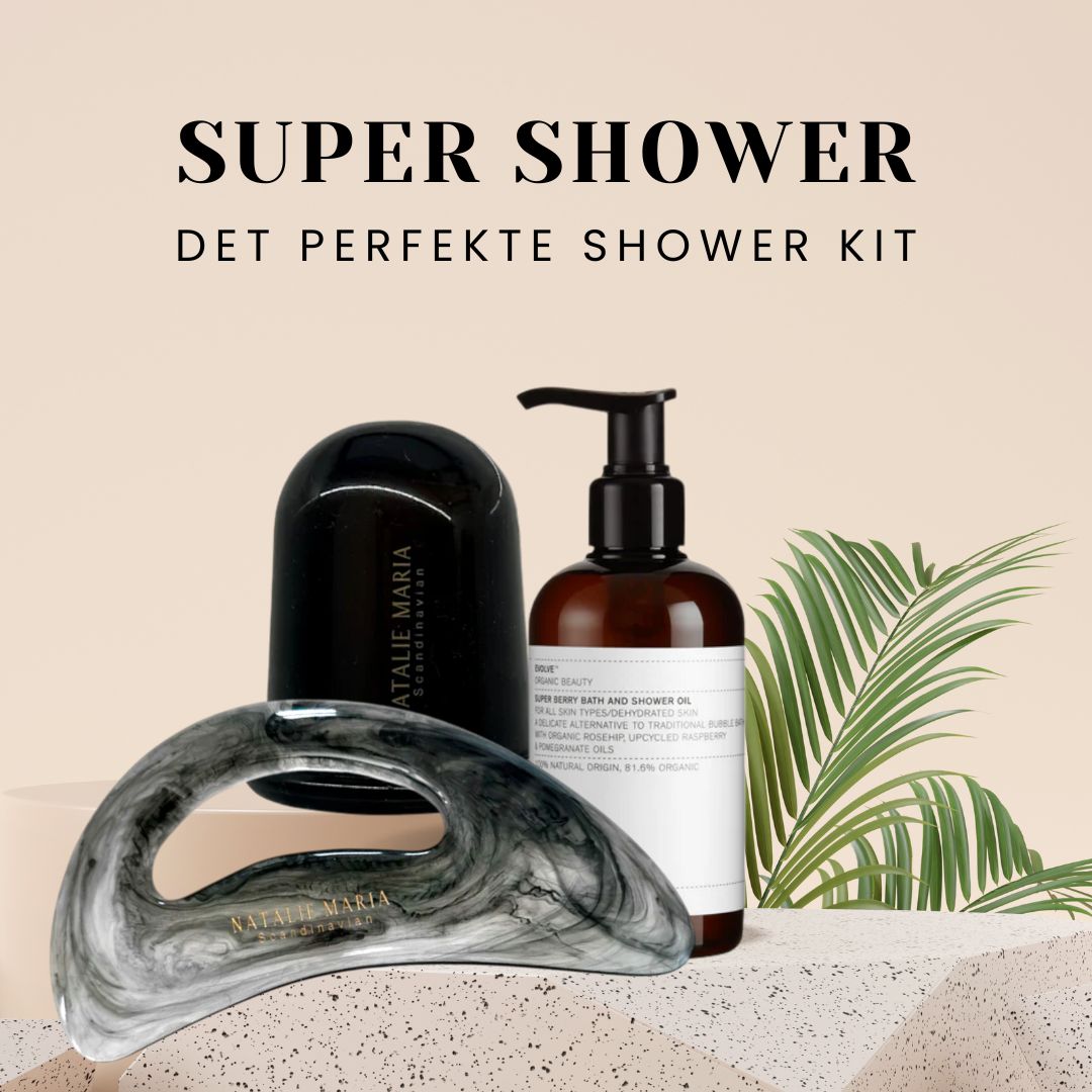 Super shower - Det perfekte shower kit